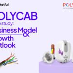 Polycab Case Study: Business Model, Financials, Competitors, and Growth Outlook