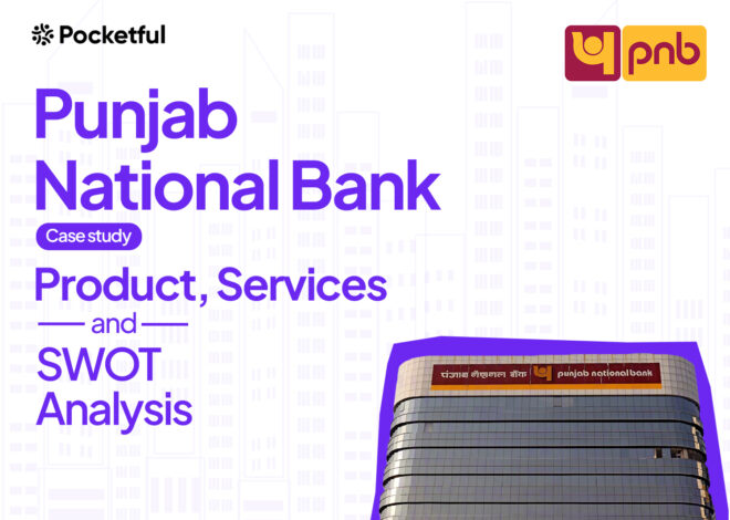 Punjab National Bank (PNB) Case Study: Overview, Financials, and SWOT Analysis