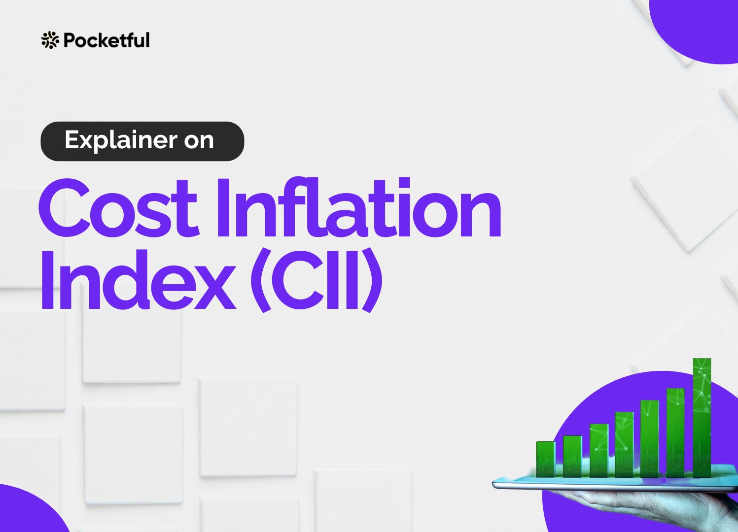 Cost Inflation Index (CII) For FY 2023-24: Index Table, Meaning, Calculation