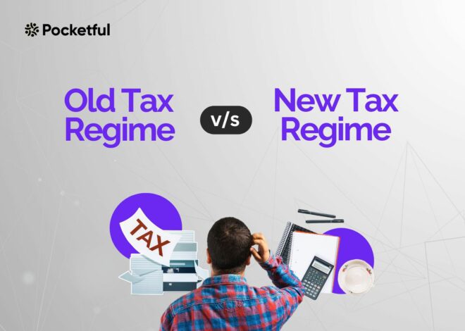 Old Regime Vs New Tax Regime: Which Is Right For You?