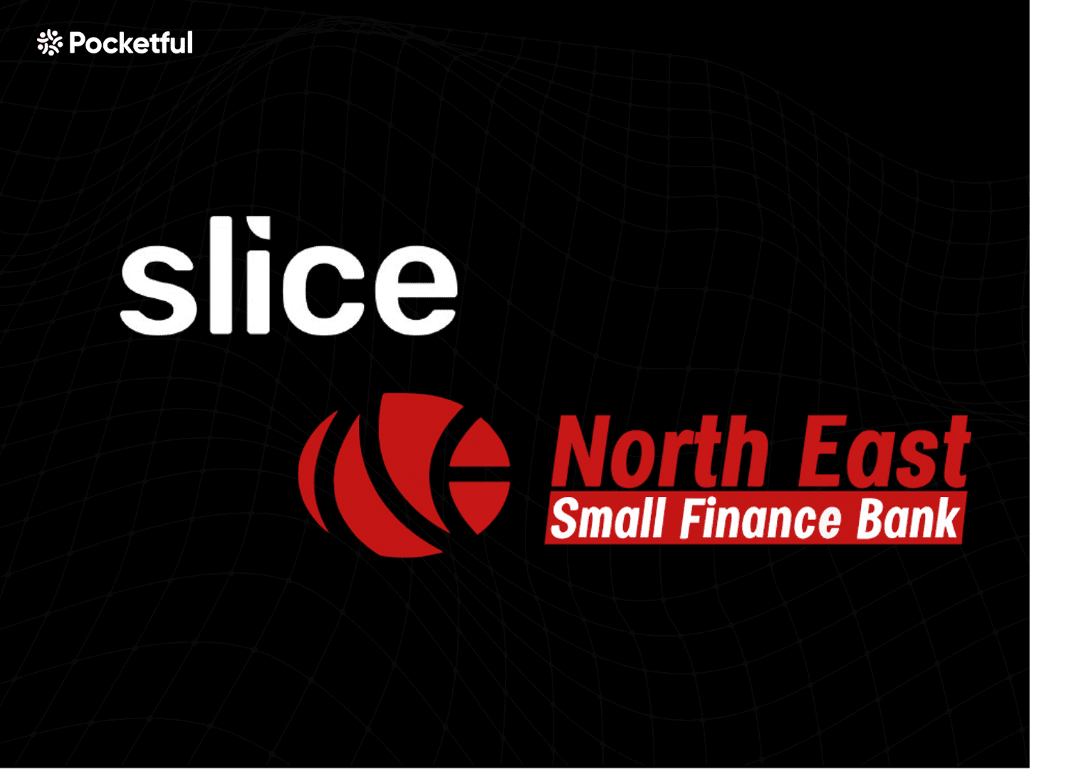 Slice Merges with North East Small Finance Bank, Aims for Expanded Financial Inclusion